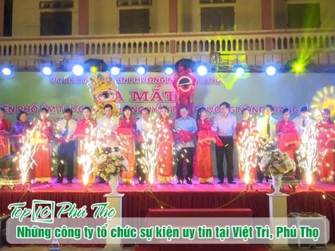 công ty tổ chức sự kiện uy tín tại Việt Trì, Phú Thọ