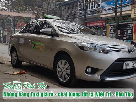 Taxi Việt Trì - Phú Thọ giá rẻ được nhiều khách hàng lựa chọn