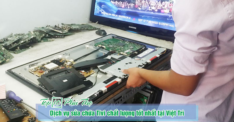 Dịch vụ sửa chữa Tivi chất lượng tốt nhất tại Việt Trì